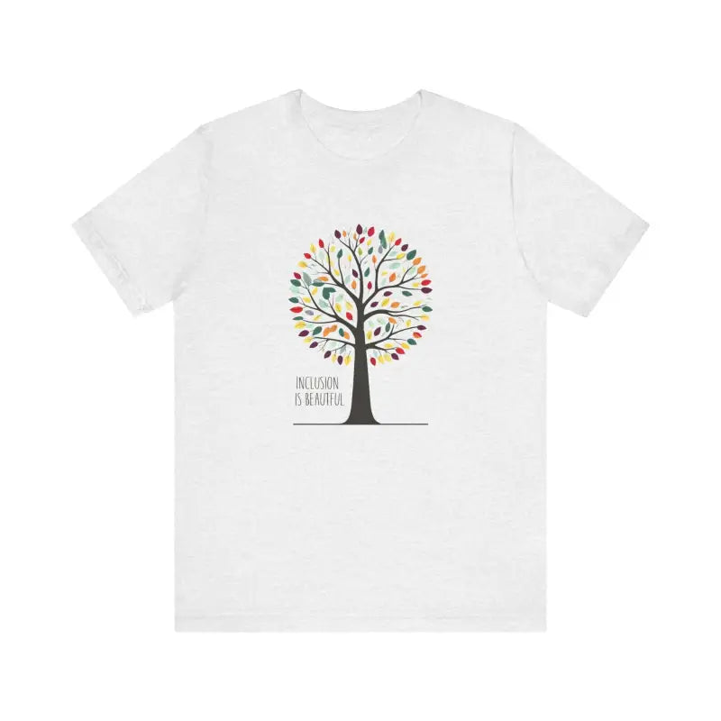 Unisex Jersey Tee - Inclusion Is Beautiful Design - DipaliZ