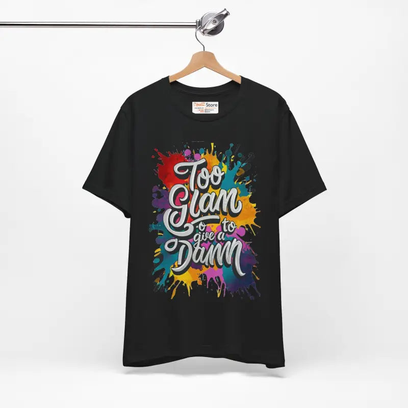 Too Glam Unisex Jersey Short Sleeve Tee - Soft Cotton - DipaliZ