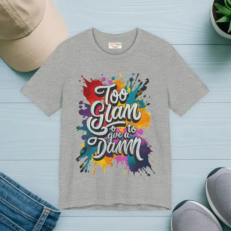 Too Glam Unisex Jersey Short Sleeve Tee - Soft Cotton - DipaliZ