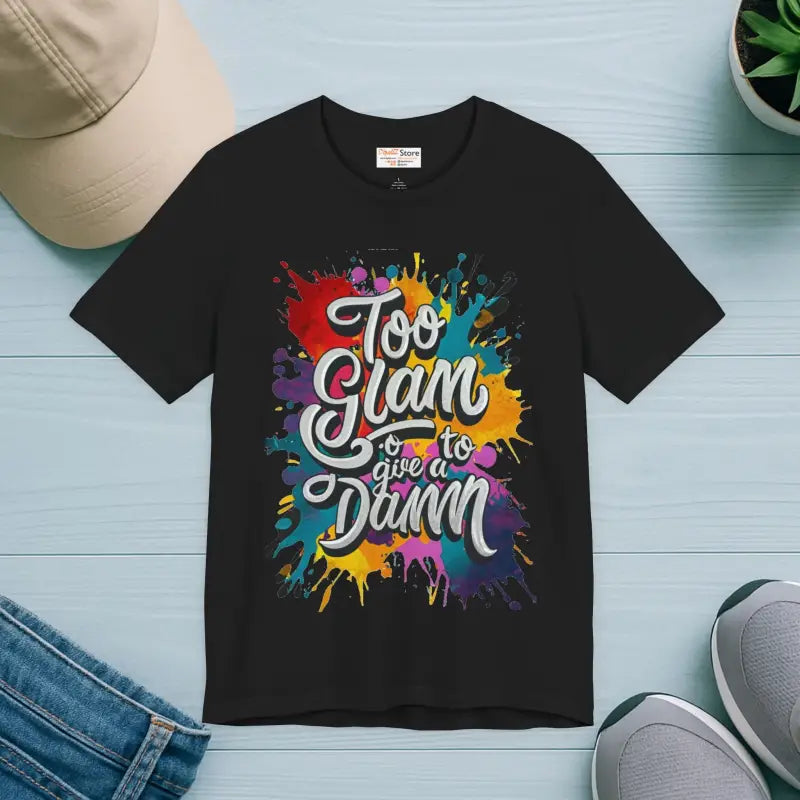 Too Glam Unisex Jersey Short Sleeve Tee - Soft Cotton - DipaliZ