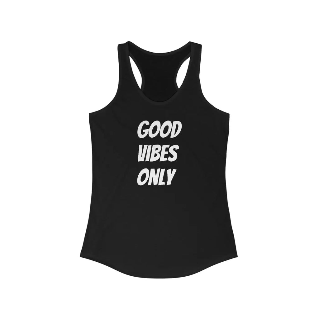 Good Vibes Racerback Tank - Sporty Scooped Neckline - DipaliZ
