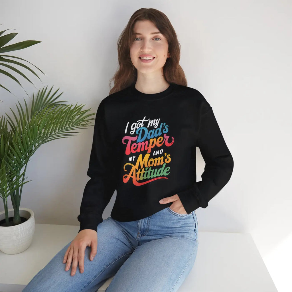 Heavy Blend Sweatshirt - Dads Temper Moms Attitude - DipaliZ