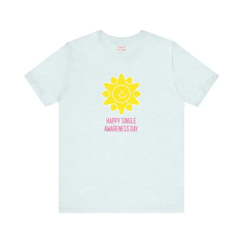 Single Awareness Day Tee - Unisex Jersey Short Sleeve - DipaliZ