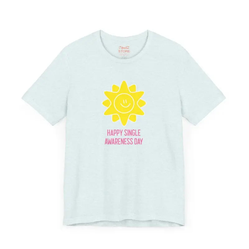 Single Awareness Day Tee - Unisex Jersey Short Sleeve - DipaliZ