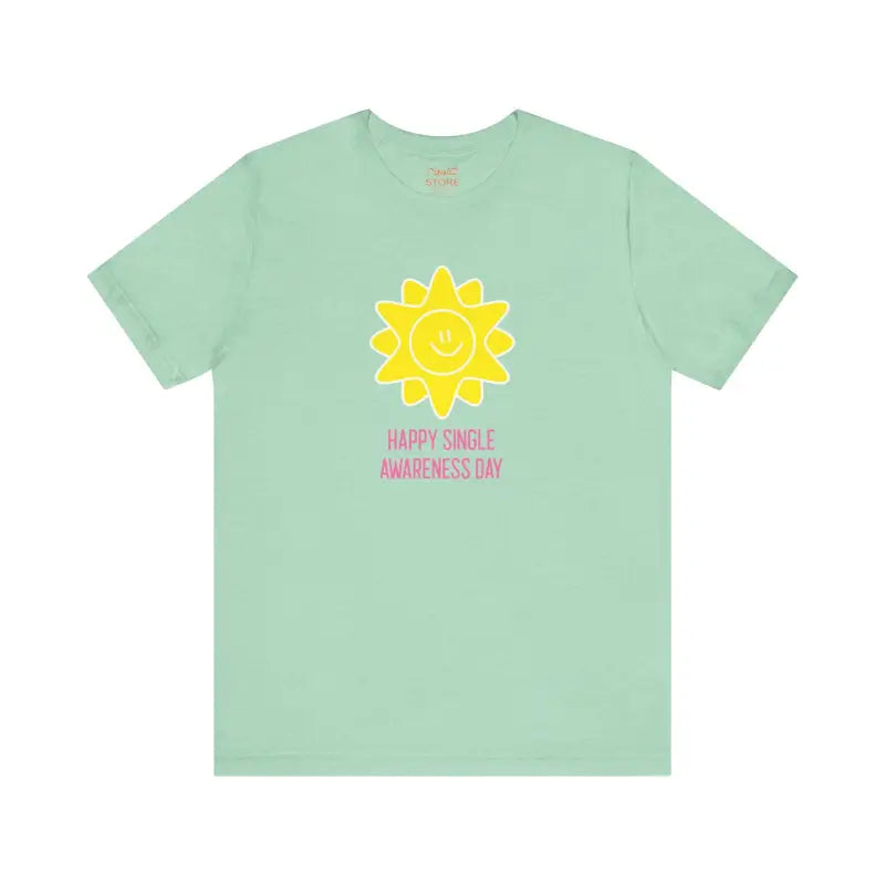 Single Awareness Day Tee - Unisex Jersey Short Sleeve - DipaliZ