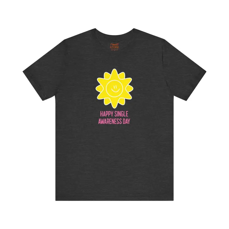 Single Awareness Day Tee - Unisex Jersey Short Sleeve - DipaliZ