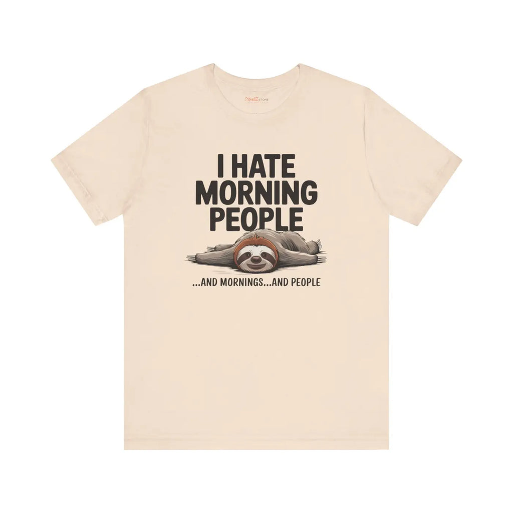 Hate Morning People Sloth Unisex Jersey Short Sleeve Tee - DipaliZ