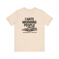 Hate Morning People Sloth Unisex Jersey Short Sleeve Tee - DipaliZ