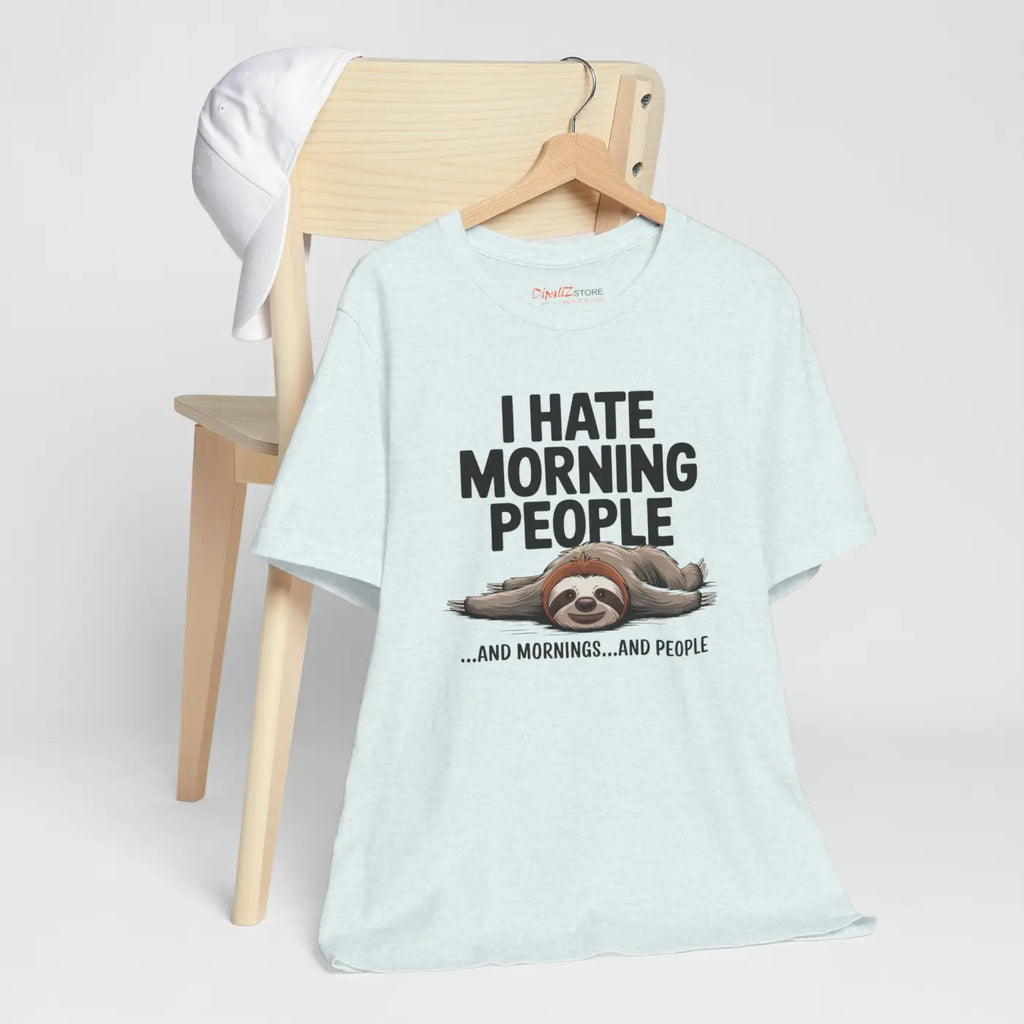 Hate Morning People Sloth Unisex Jersey Short Sleeve Tee - DipaliZ