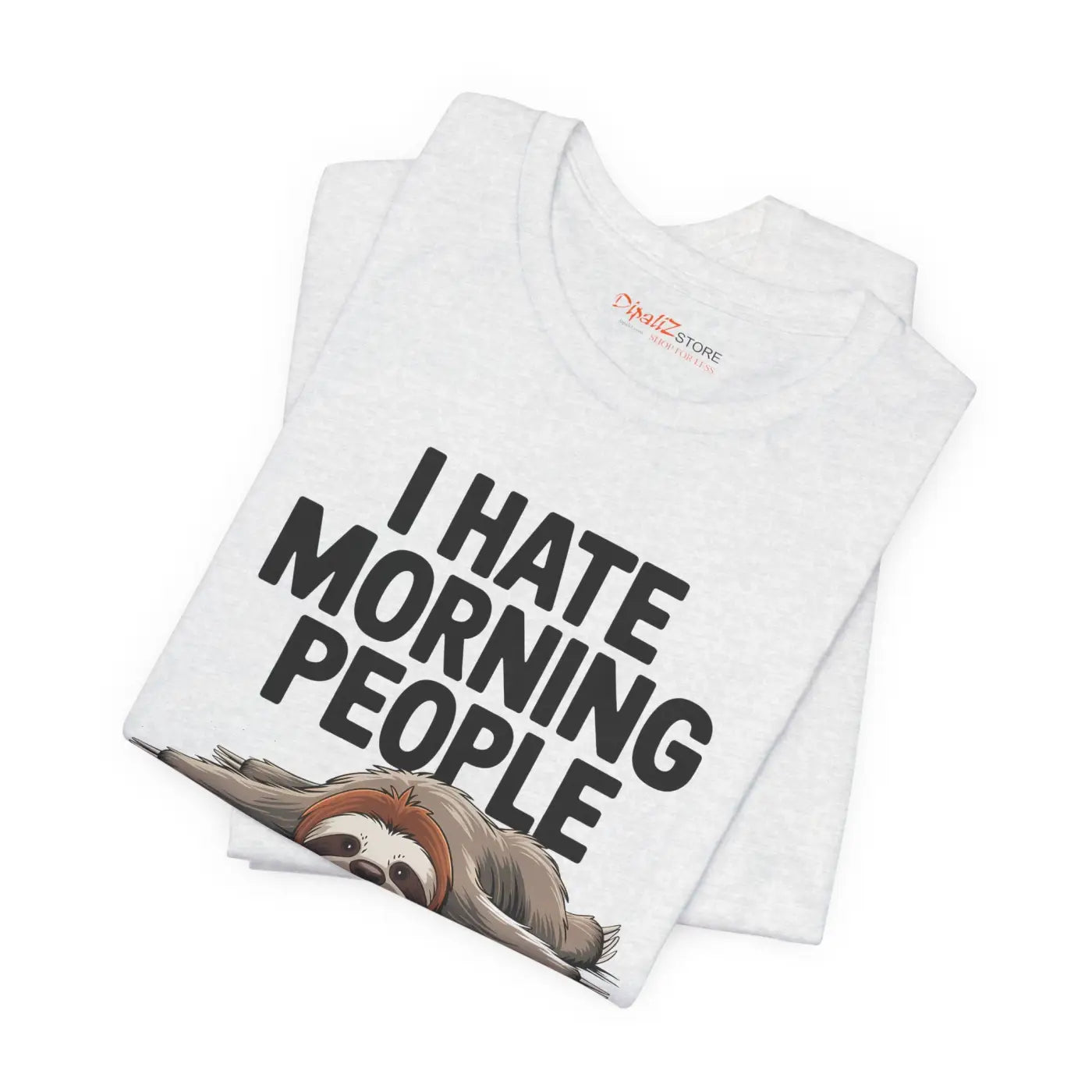 Hate Morning People Sloth Unisex Jersey Short Sleeve Tee - DipaliZ