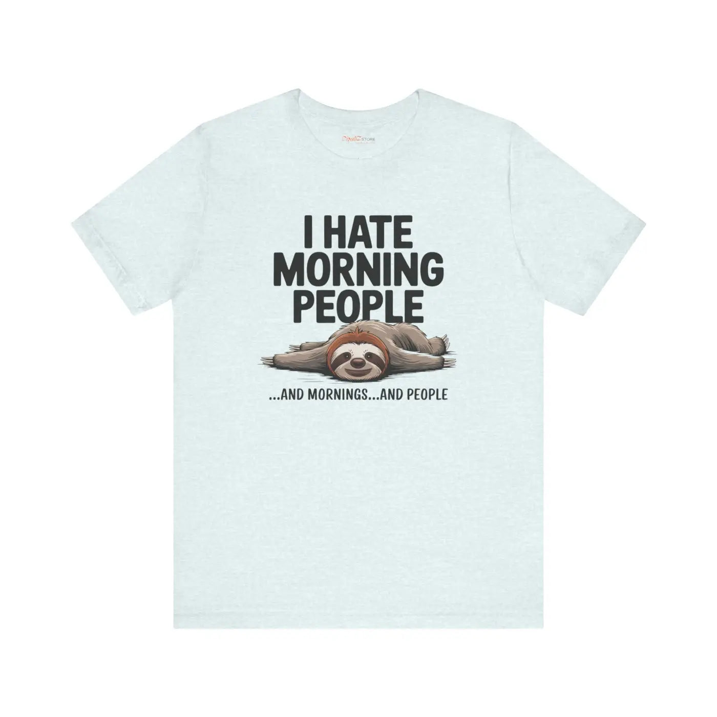 Hate Morning People Sloth Unisex Jersey Short Sleeve Tee - DipaliZ