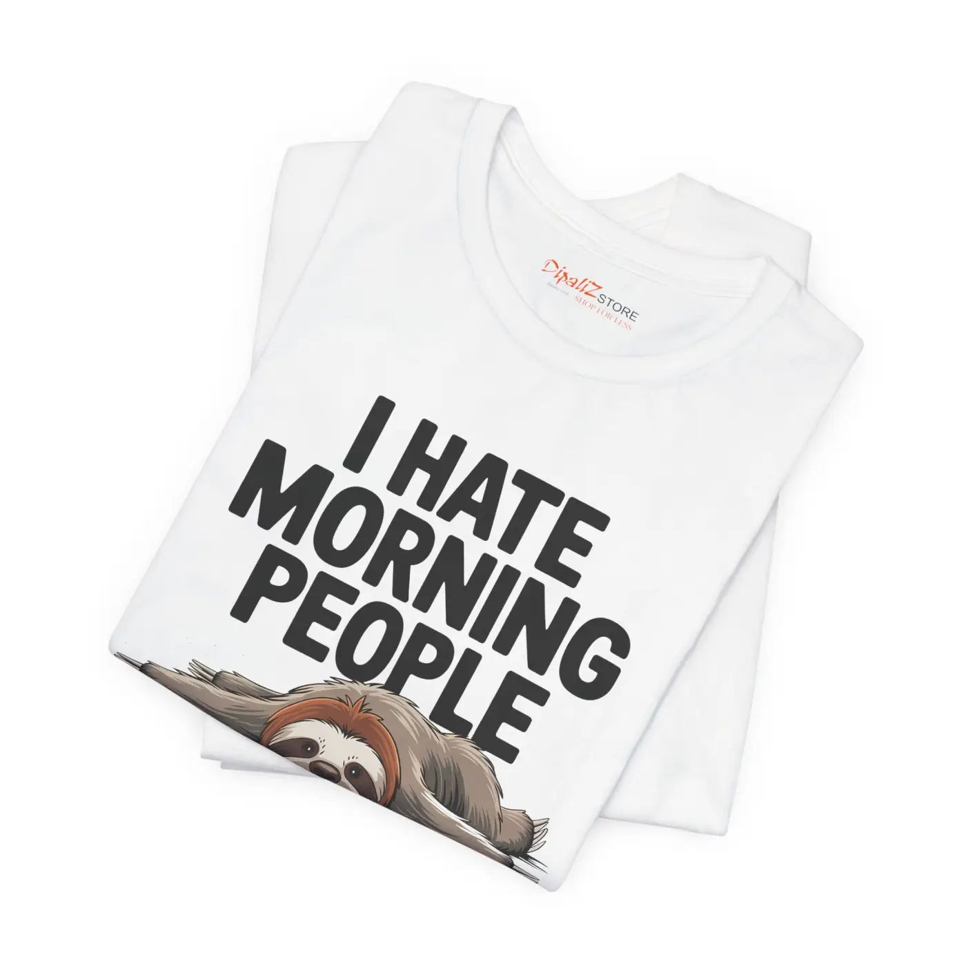 Hate Morning People Sloth Unisex Jersey Short Sleeve Tee - DipaliZ