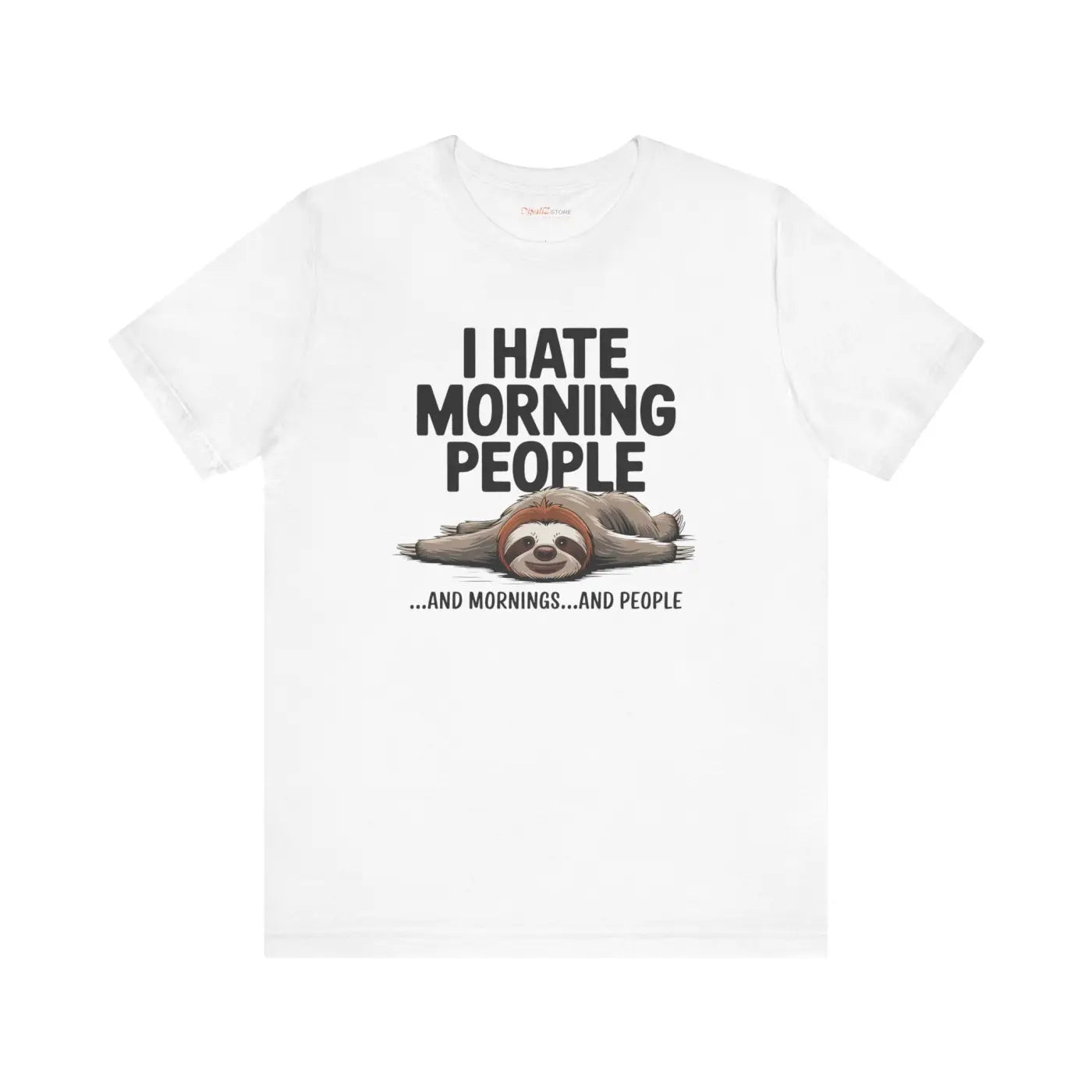 Hate Morning People Sloth Unisex Jersey Short Sleeve Tee - DipaliZ