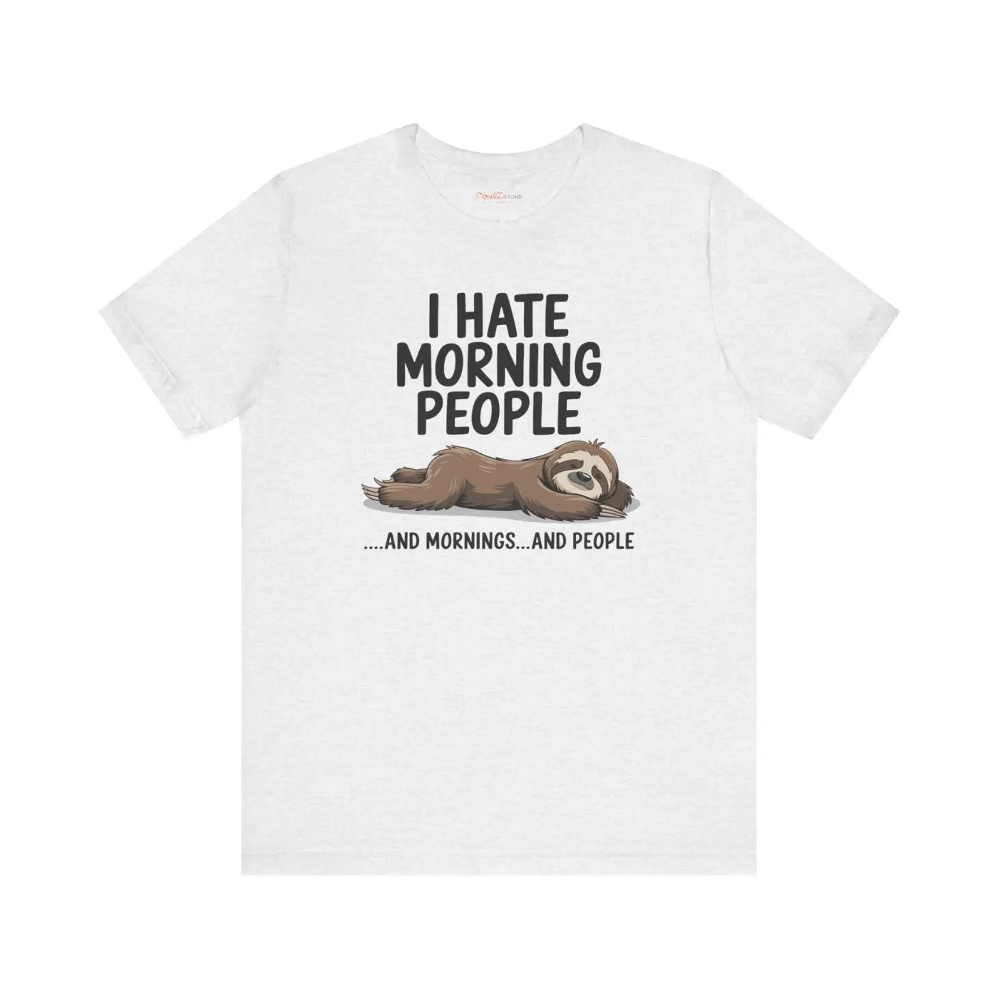 Hate Morning People Unisex Jersey Short Sleeve Tee - DipaliZ
