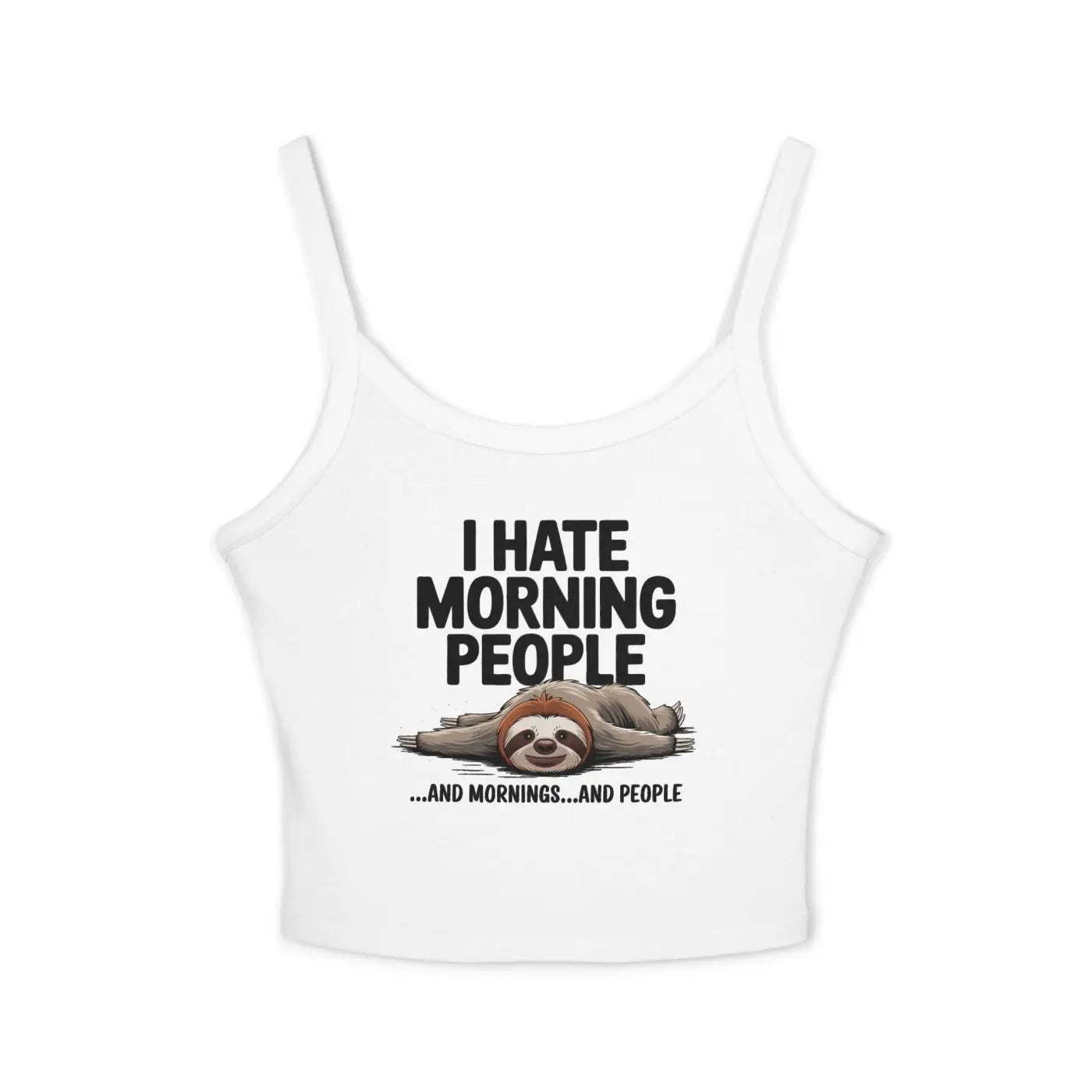 Hate Morning People Sloth Tank - Airlume Combed Cotton - DipaliZ