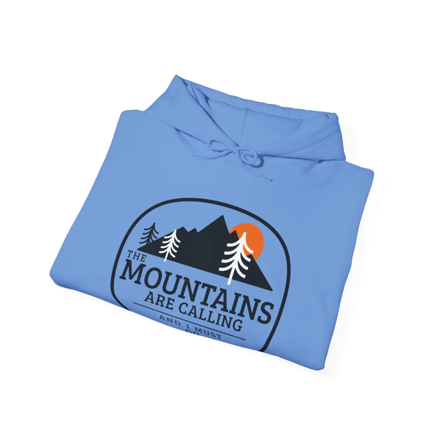 Mountains Are Calling Hooded Sweatshirt - Travel Comfort - DipaliZ