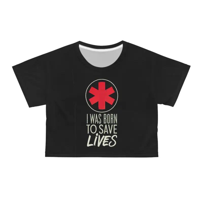I Was Born To Save Lives AOP Crop Tee - Superhero Style - DipaliZ