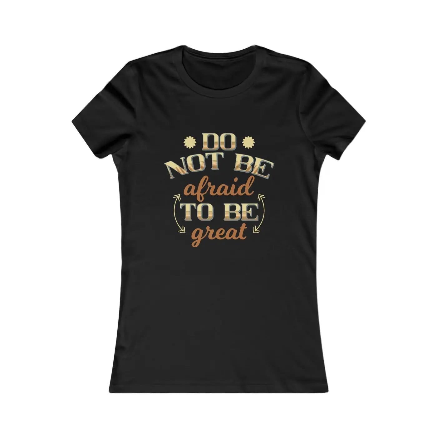 Women's Favorite Tee - Confidence Boosting T-Shirt - DipaliZ