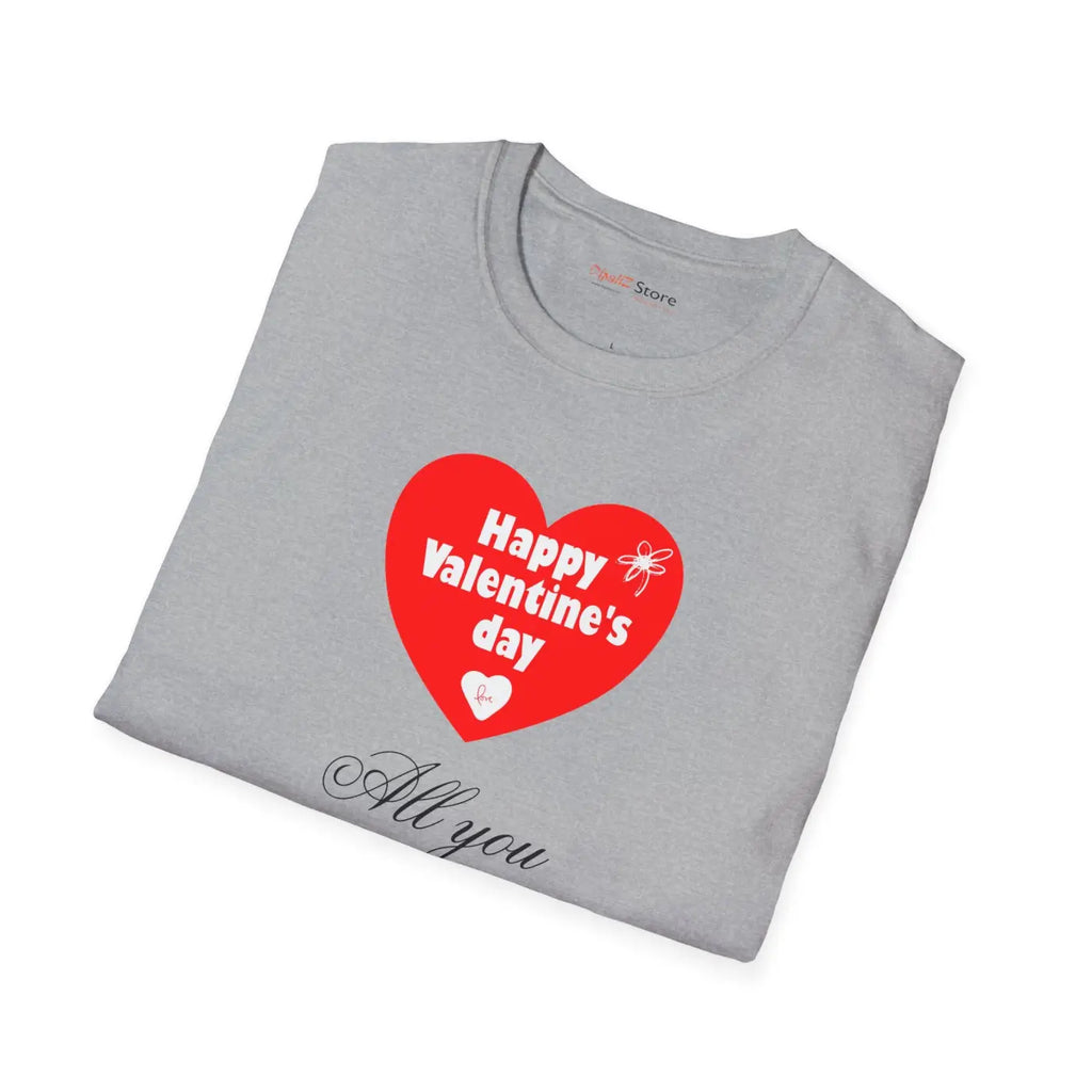 All You Need Is Love Tee - Softstyle Valentine's Day - DipaliZ