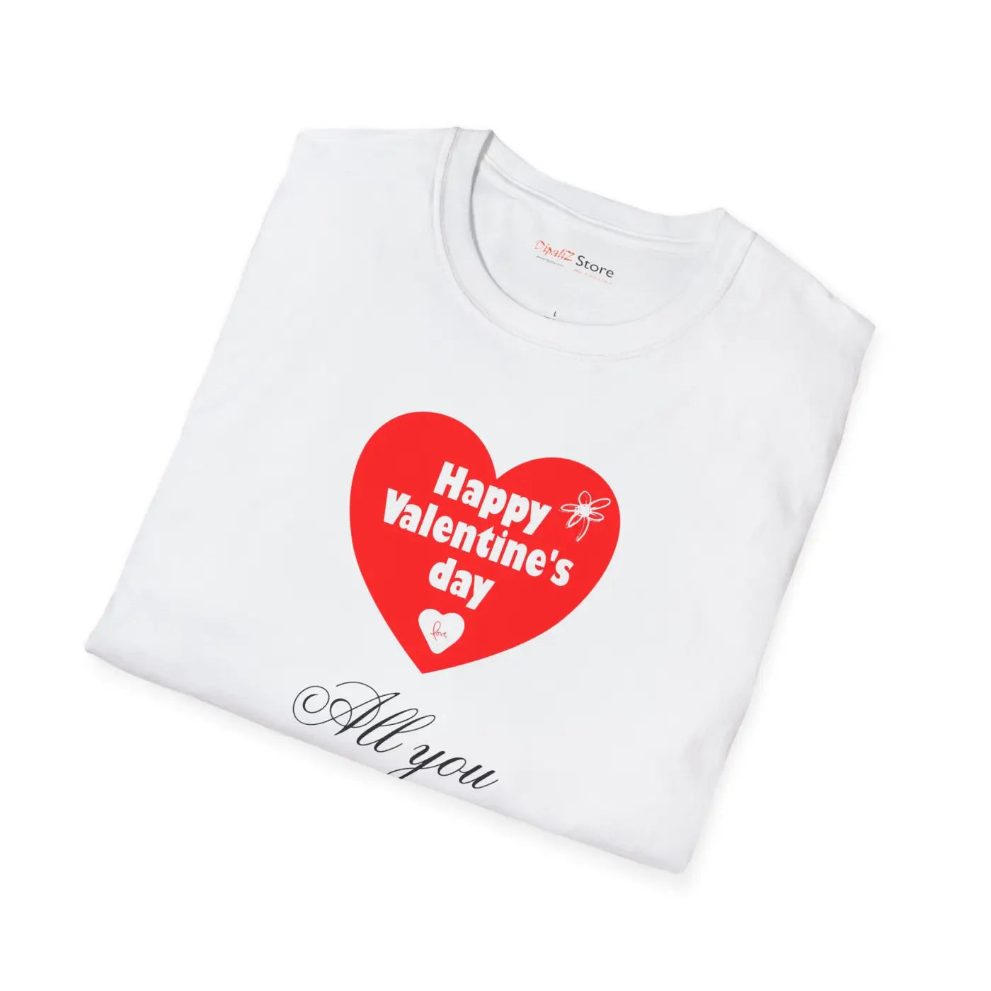All You Need Is Love Tee - Softstyle Valentine's Day - DipaliZ