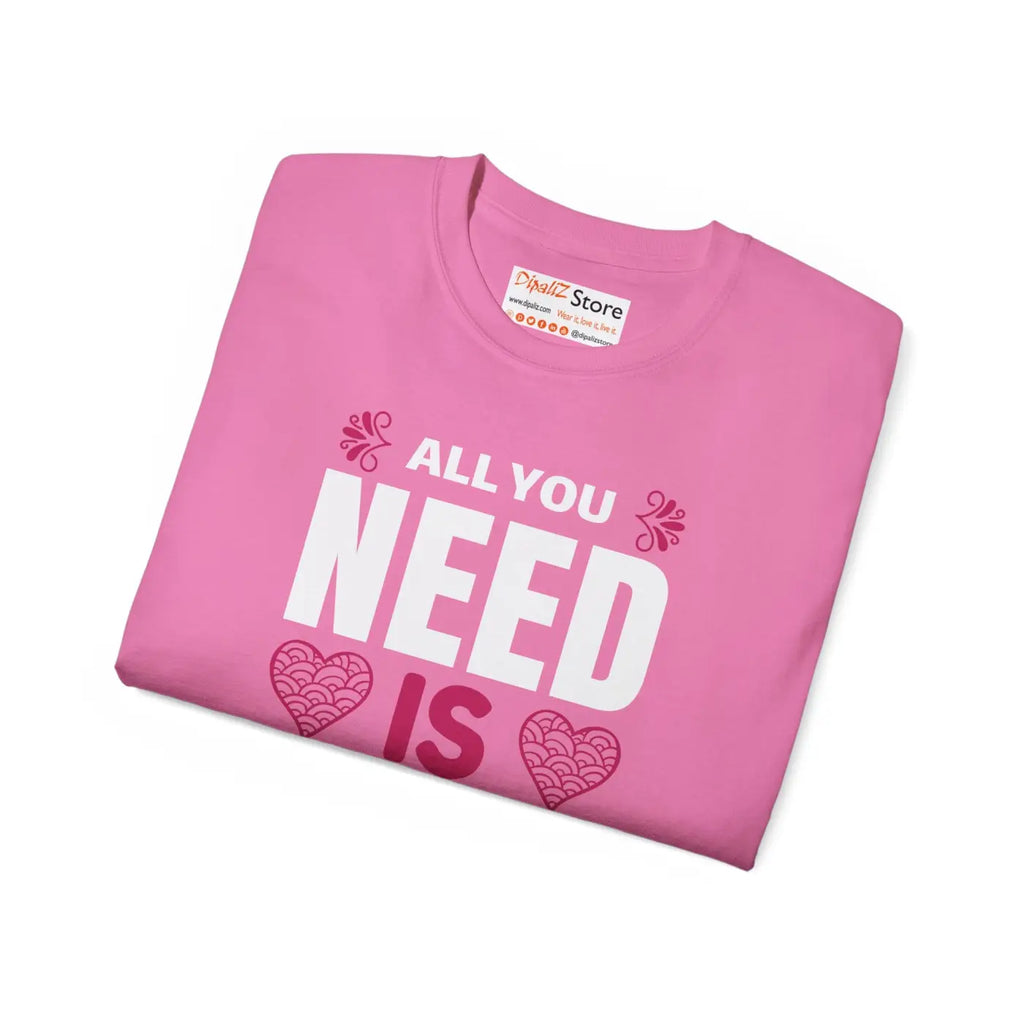 All You Need Is Love Tee - Eco-Friendly Gifts - DipaliZ