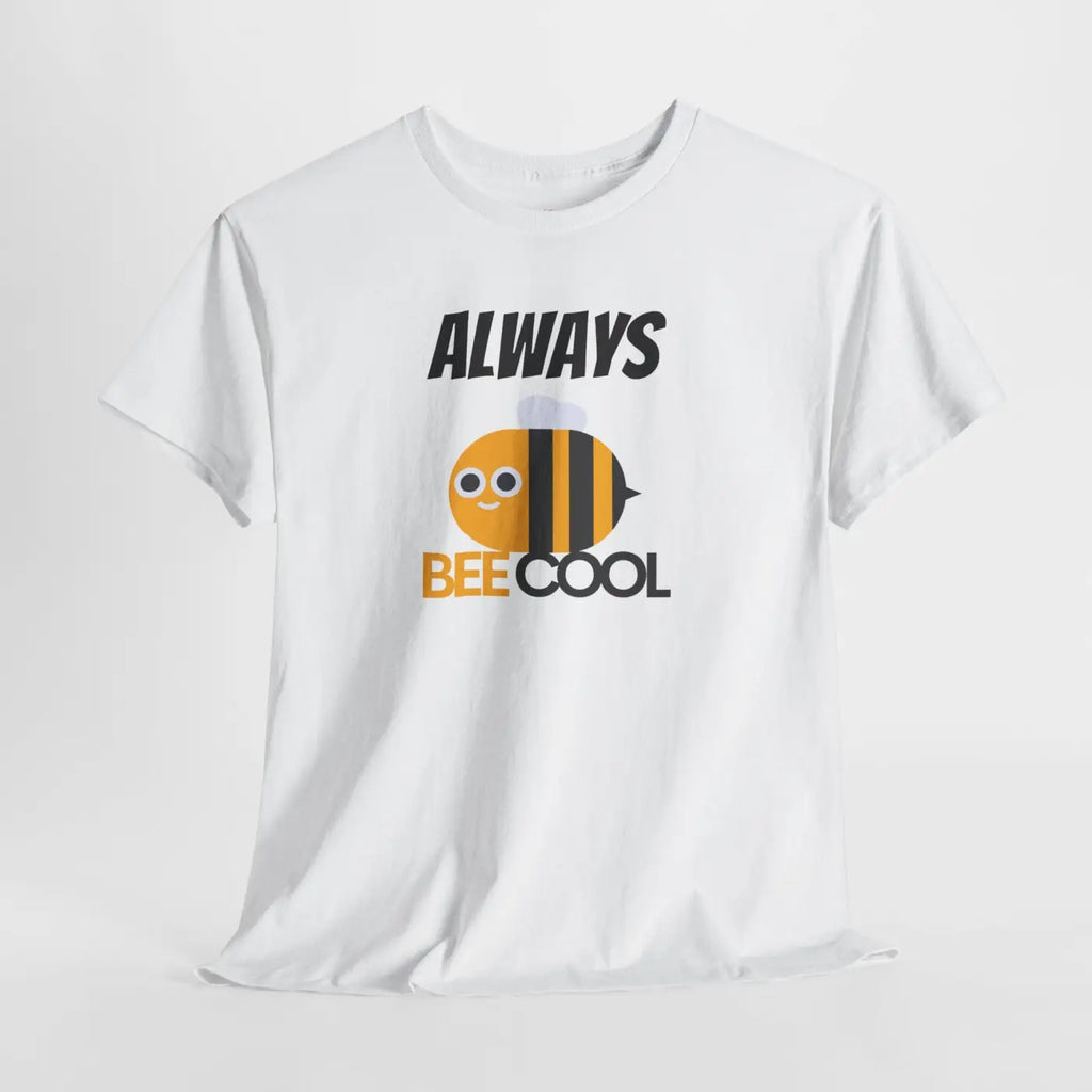 Bee Tee Shirt - Always Be Cool Soft Cotton Print - DipaliZ