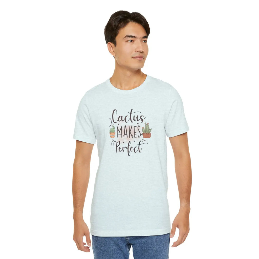 Cactus Makes Perfect T-Shirt - Unisex Eco-Friendly Gift - DipaliZ