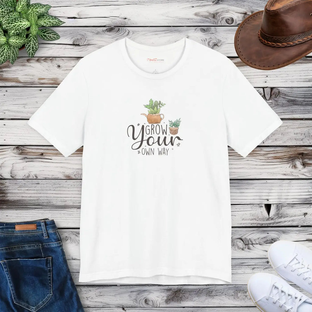 Grow Your Own Way T-Shirt - Unisex Eco-Friendly Gift - DipaliZ