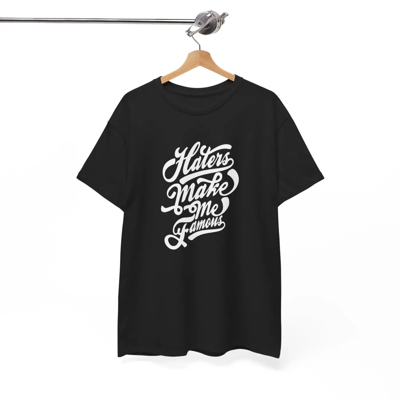 Haters Make Me Famous Cotton Tee - Unisex Heavy Blend - DipaliZ