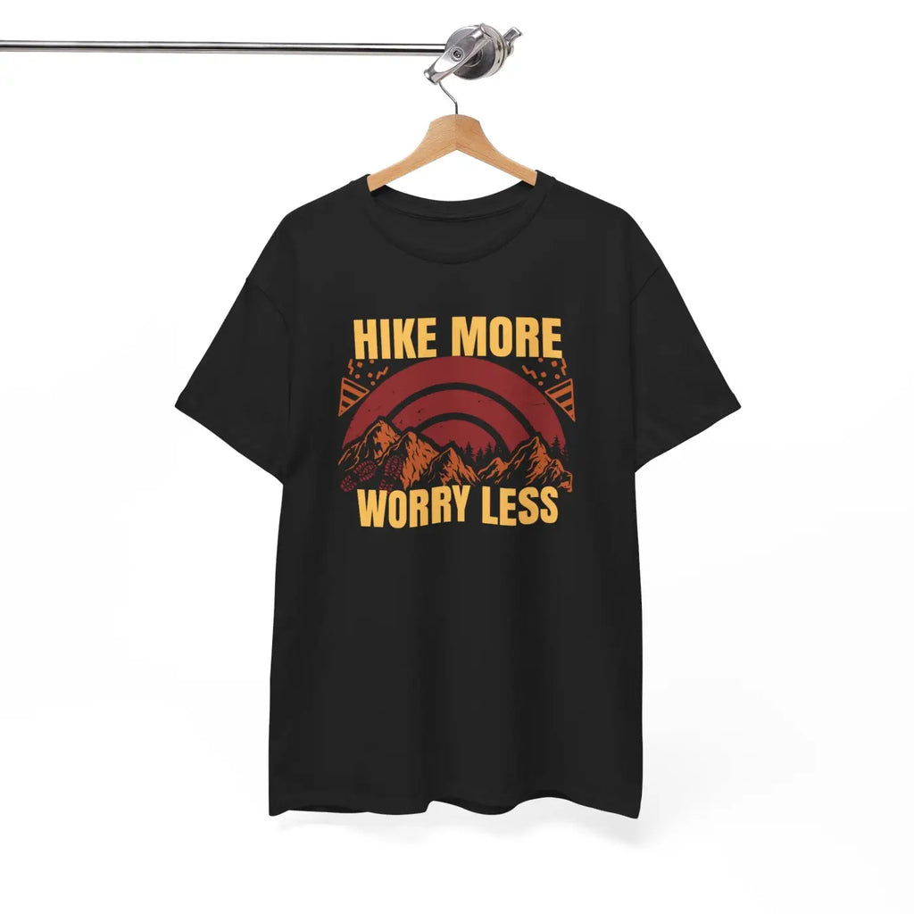 Hike More Worry Less Tee - Unisex Heavy Cotton - DipaliZ
