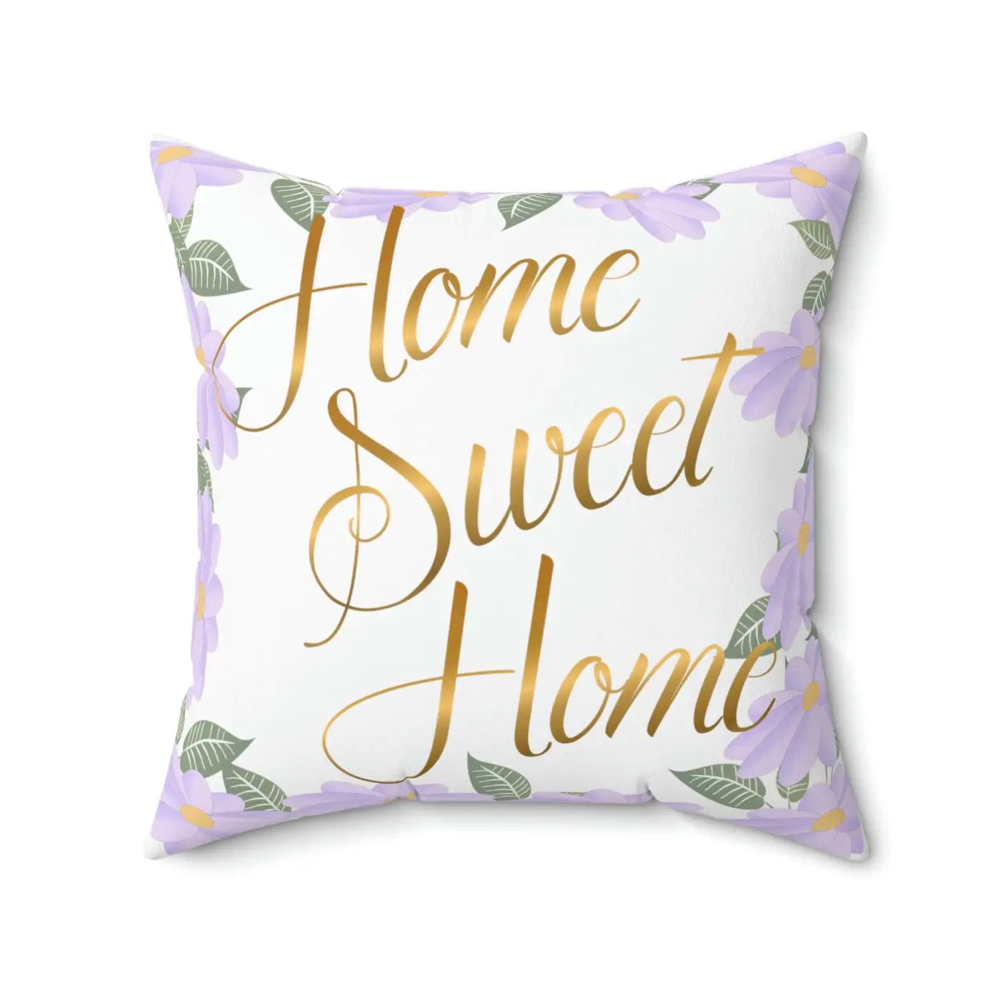 Spun Polyester Square Pillow - Home Sweet Home Comfort - DipaliZ