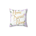 Spun Polyester Square Pillow - Home Sweet Home Comfort - DipaliZ