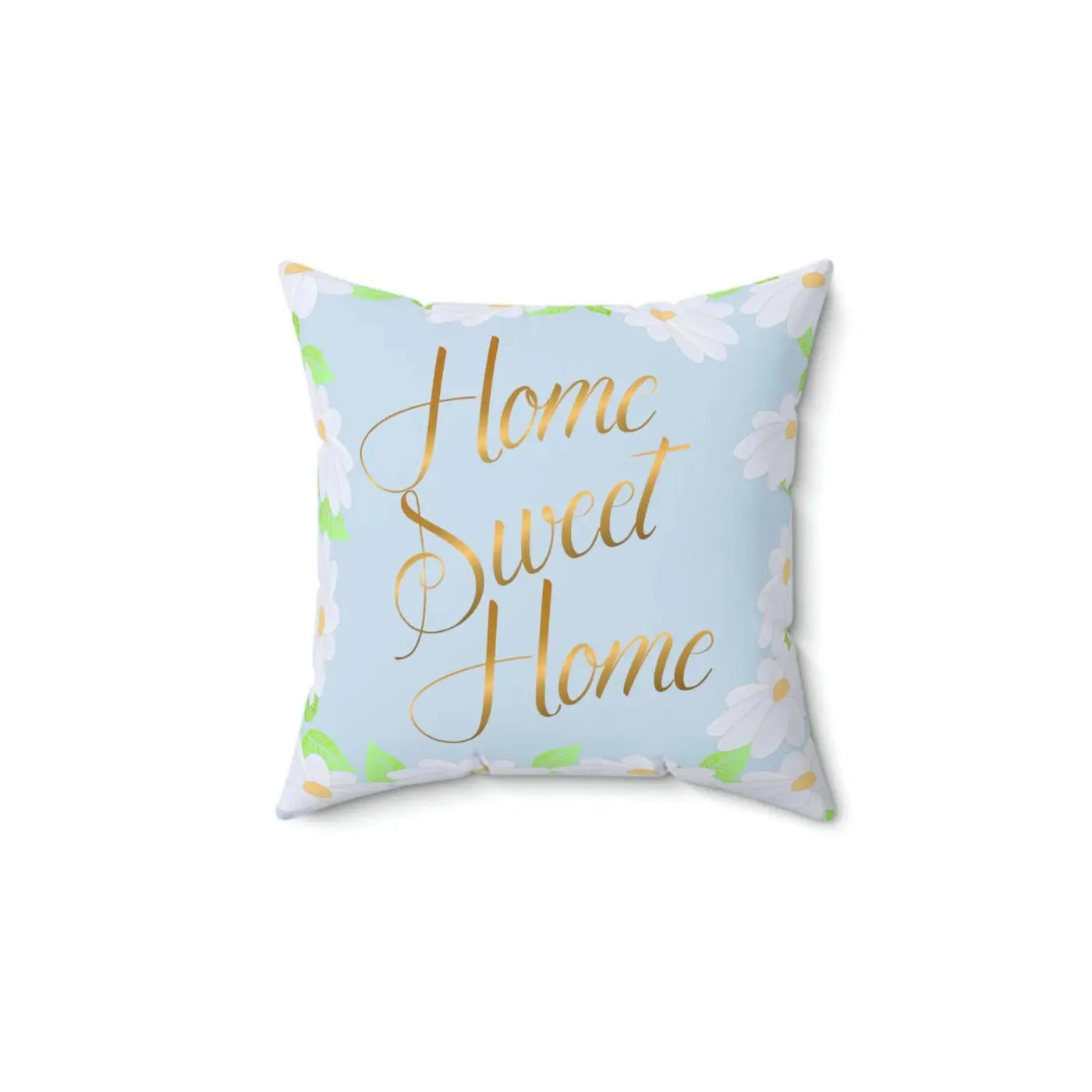 Spun Polyester Square Pillow - Home Sweet Home Comfort - DipaliZ