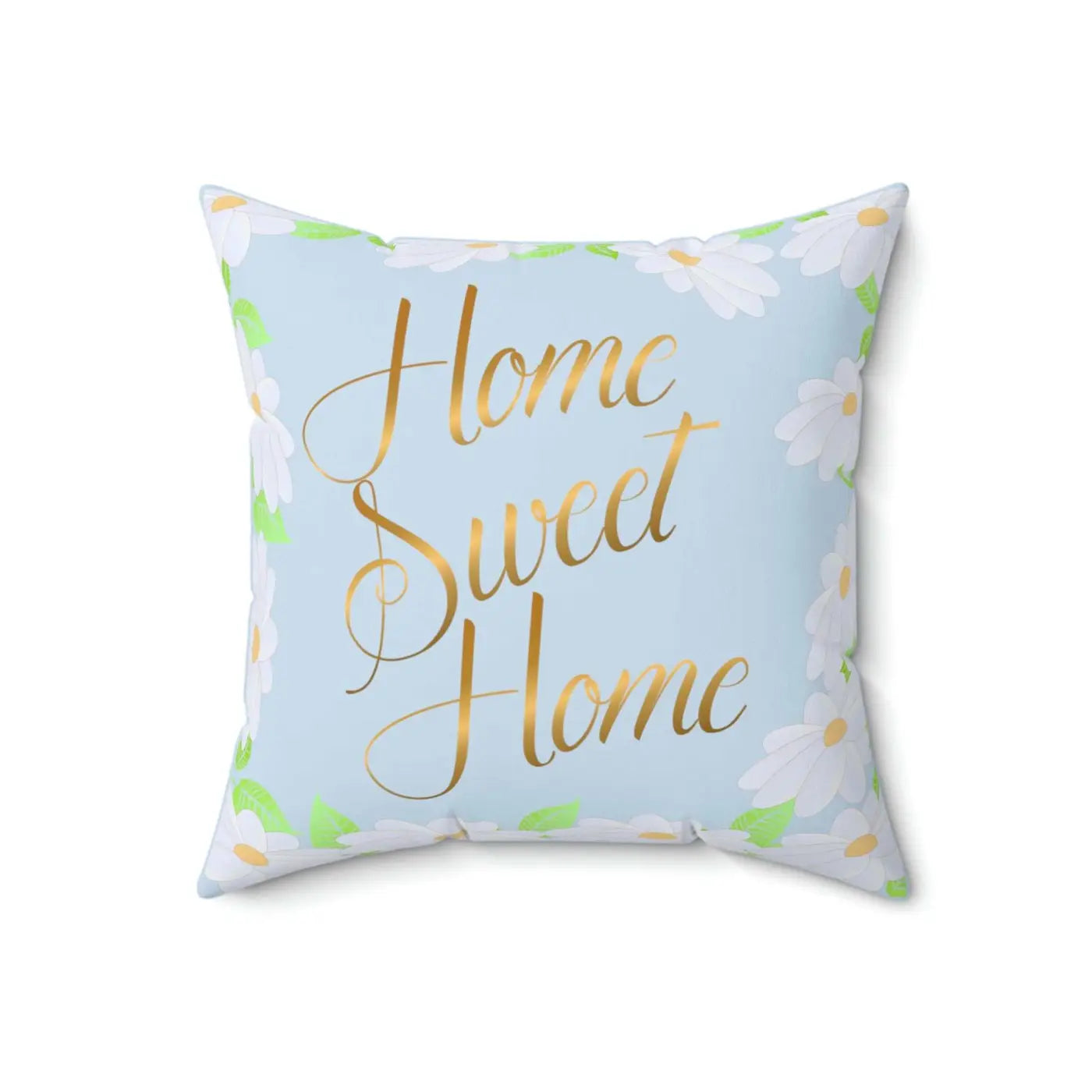 Spun Polyester Square Pillow - Home Sweet Home Comfort - DipaliZ