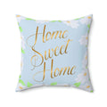 Spun Polyester Square Pillow - Home Sweet Home Comfort - DipaliZ
