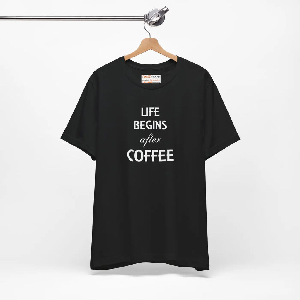 Life Begins After Coffee T-Shirt - Unisex Cotton Tee - DipaliZ
