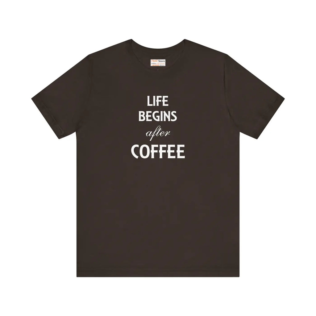 Life Begins After Coffee T-Shirt - Unisex Cotton Tee - DipaliZ