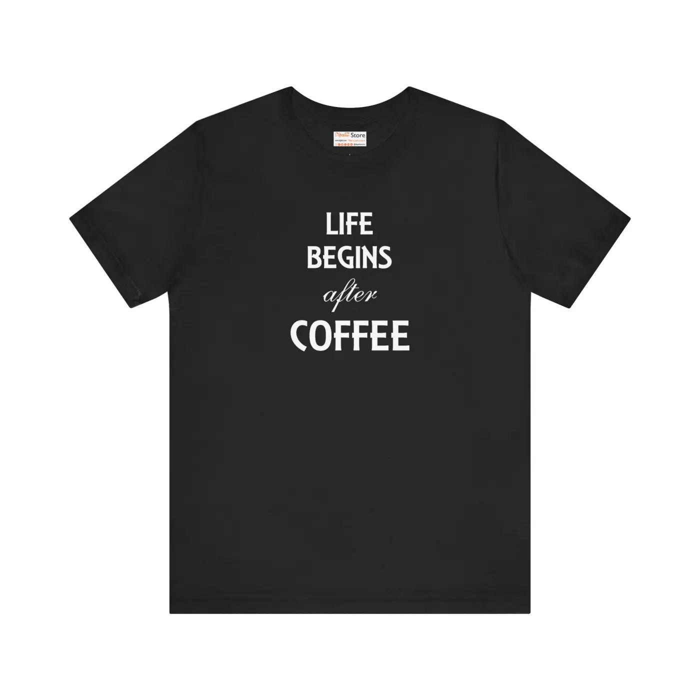 Life Begins After Coffee T-Shirt - Unisex Cotton Tee - DipaliZ
