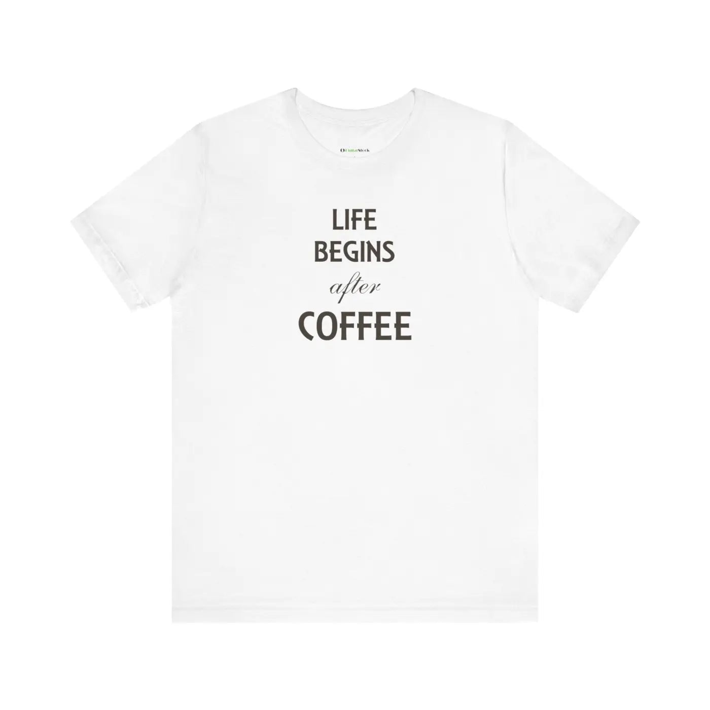Life Begins After Coffee T-Shirt - Unisex Cotton Tee - DipaliZ