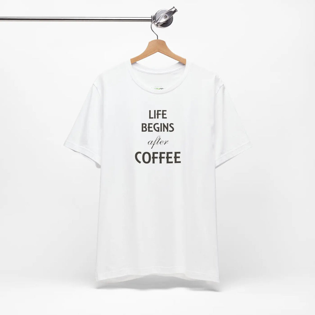 Life Begins After Coffee T-Shirt - Unisex Cotton Tee - DipaliZ