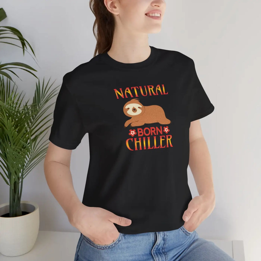 Sloth Tee - Natural Born Chiller Unisex T-Shirt - DipaliZ