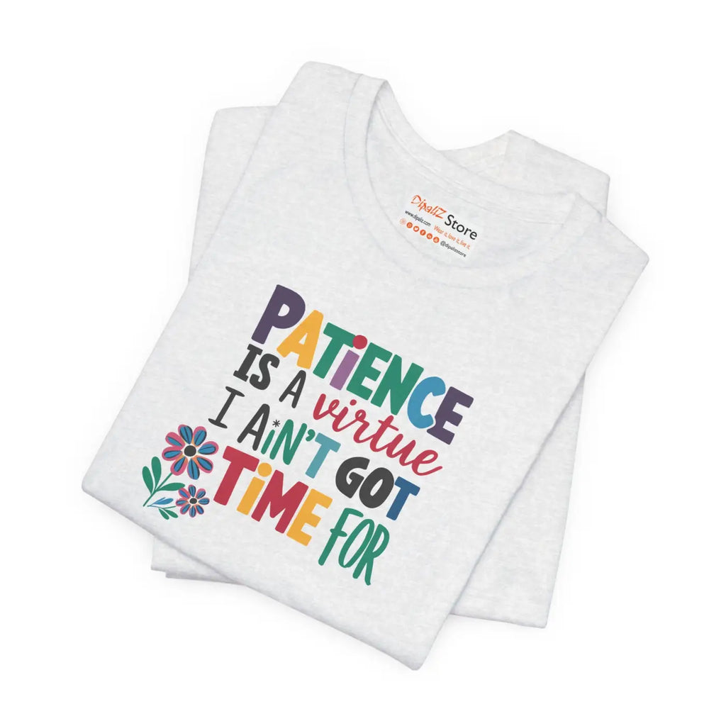 Unisex Jersey Short Sleeve Tee - Patience Virtue Print - DipaliZ