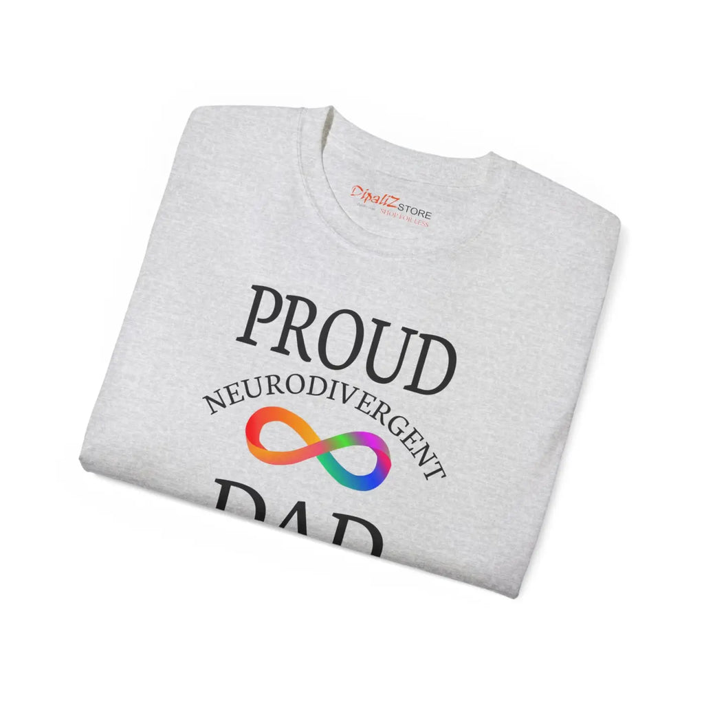 Neurodivergent Dad Cotton Tee - Bold Statement Shirt - DipaliZ