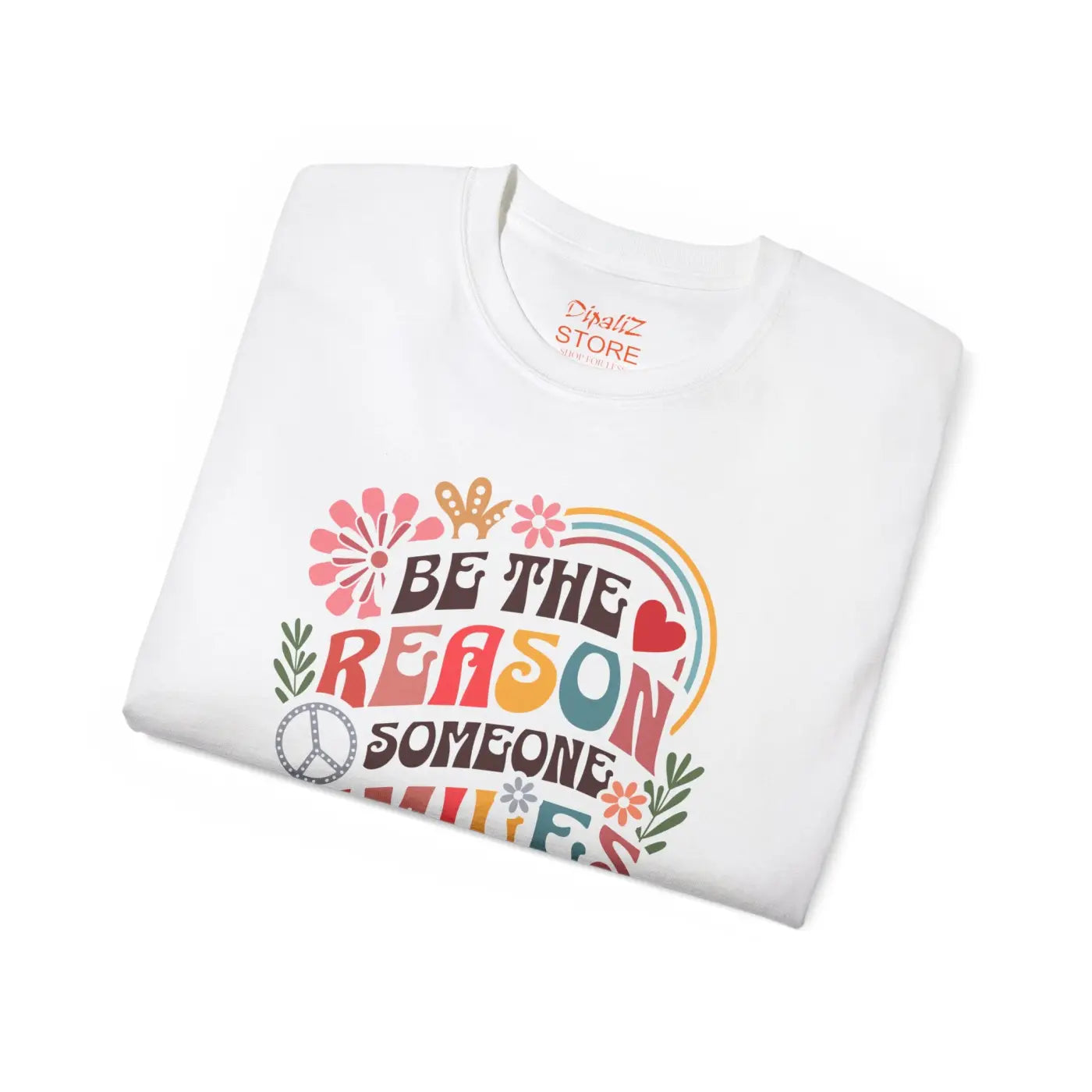 Be The Reason Someone Smiles Today T-Shirt - Eco-Friendly - DipaliZ
