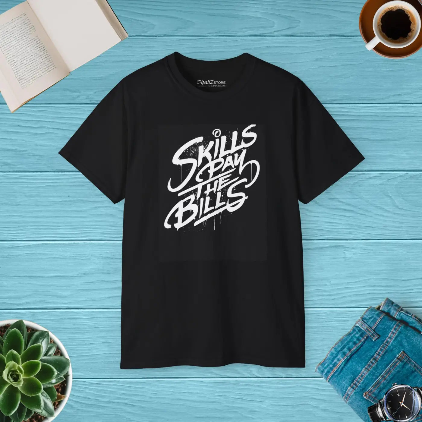 Skills Pay The Bills Ultra Cotton Tee - Unisex Comfort - DipaliZ