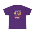 Sloth Shirt I Will Not Get Another Sloth Unisex Tee - DipaliZ