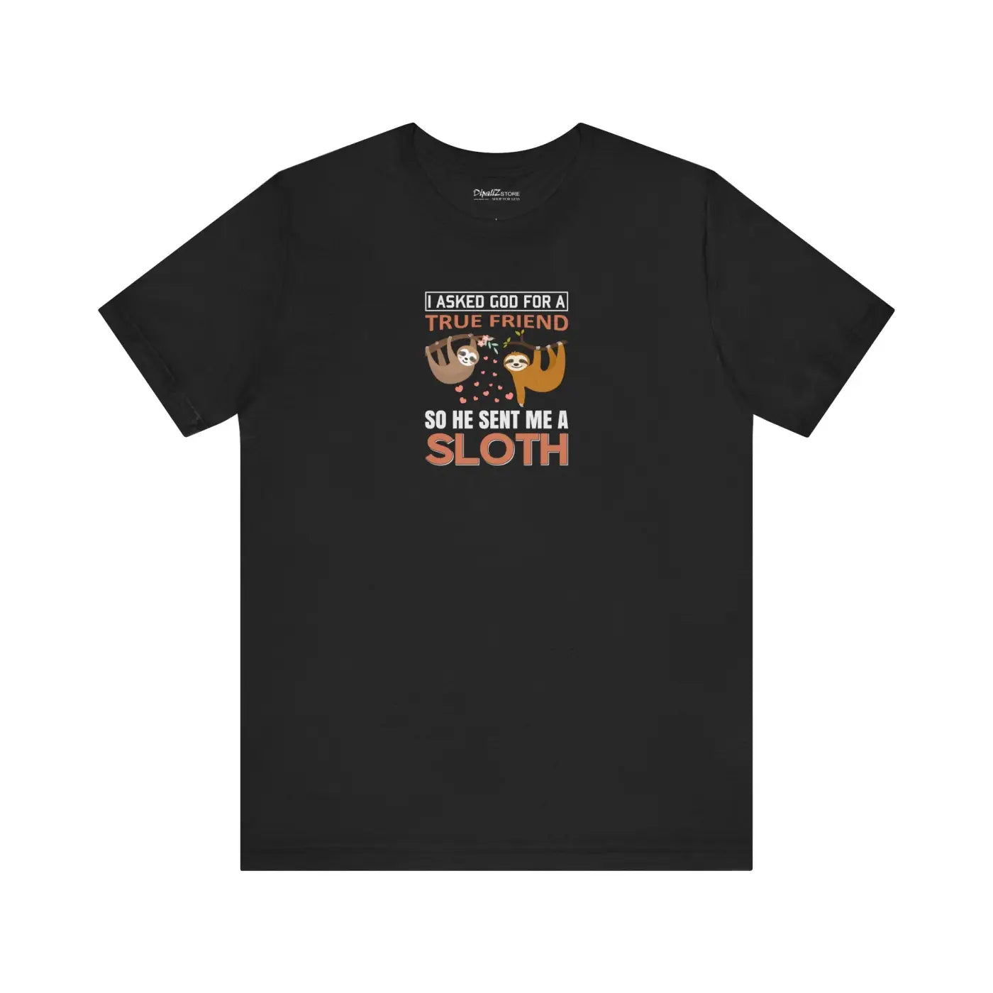 Sloth T-Shirt - God Sent Me A True Friend Unisex Tee - DipaliZ