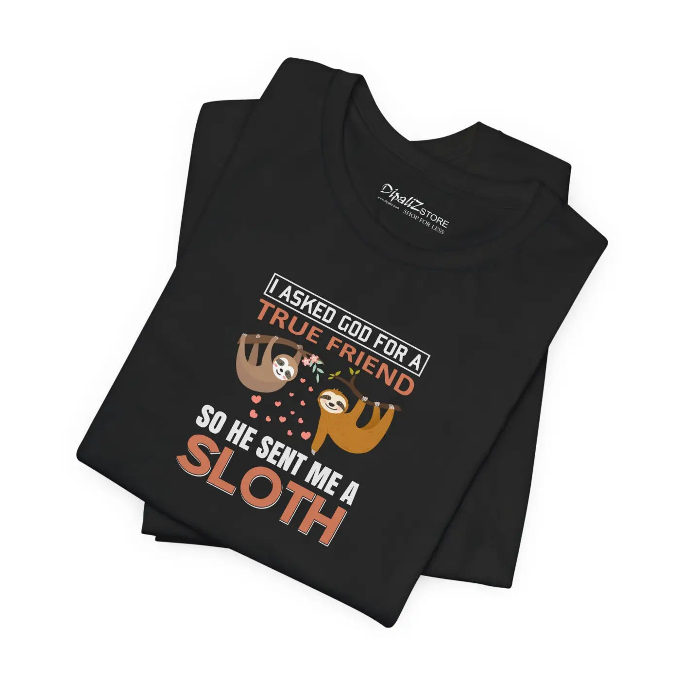 Sloth T-Shirt - God Sent Me A True Friend Unisex Tee - DipaliZ