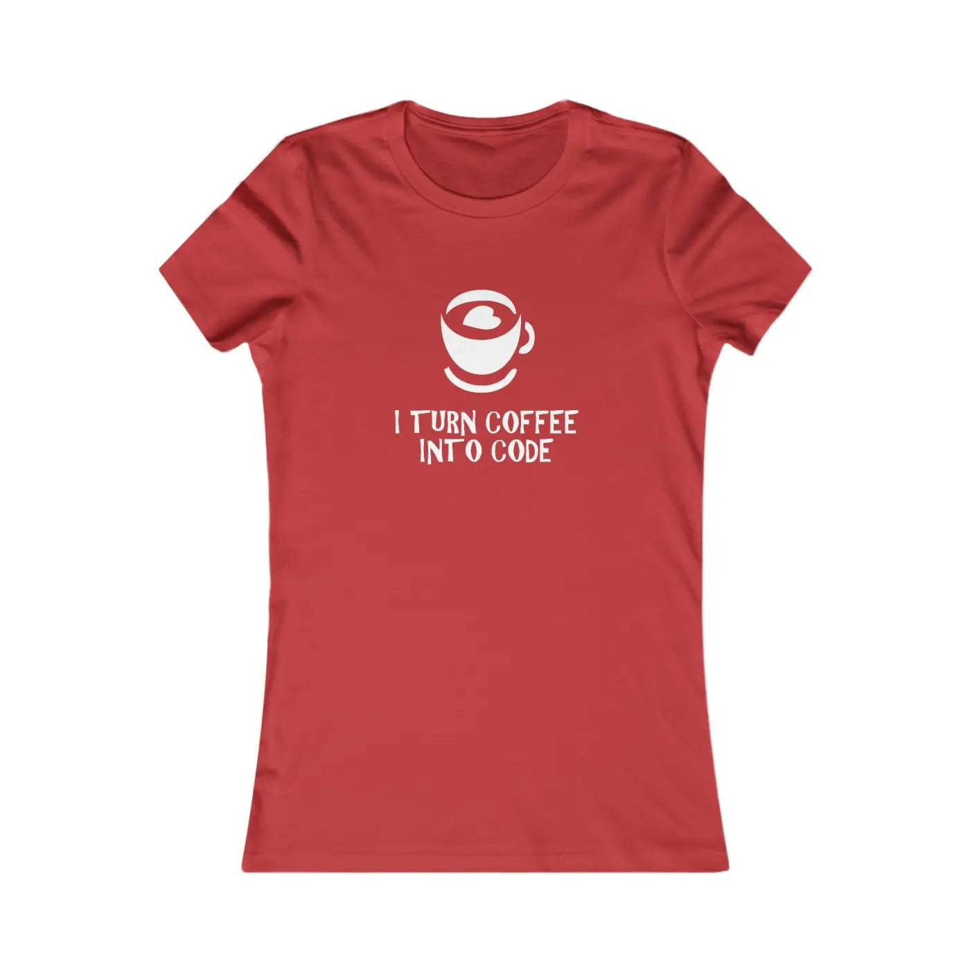 Women's Favorite Tee - I Turn Coffee Into Code - DipaliZ