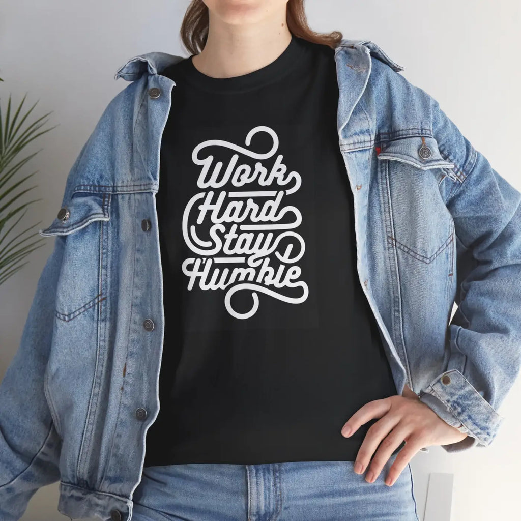 Deluxe T Shirt - Work Hard Stay Humble Motivation - DipaliZ
